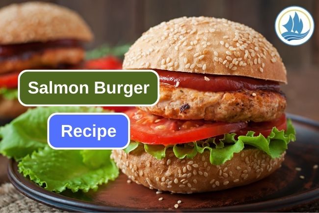 Easy Salmon Burger Recipe to Try at Home